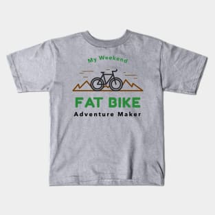 My Weekend Fat Bike Adventure Maker Kids T-Shirt